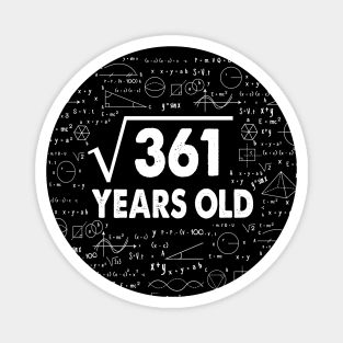 19 years old 19th birthday Gift Square Root of 361 Science Lover Gifts Bday Magnet